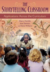 photo of the book 'The Storytelling Classroom: 
         Applications Across the Curriculum'